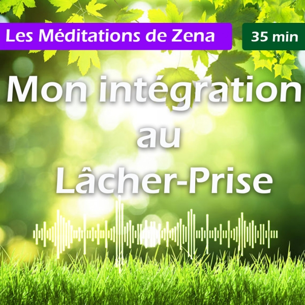 Mon intégration au Lâcher-Prise